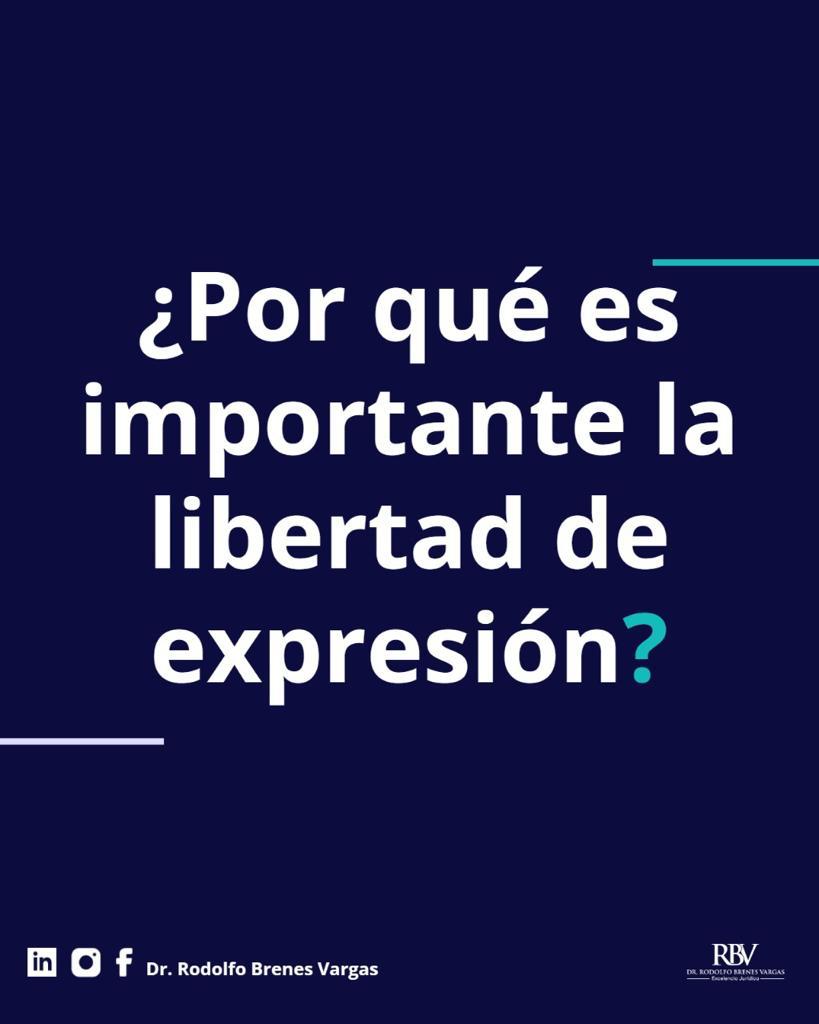 Por Qu Es Importante La Libertad De Expresi N Rodolfo Brenes Vargas